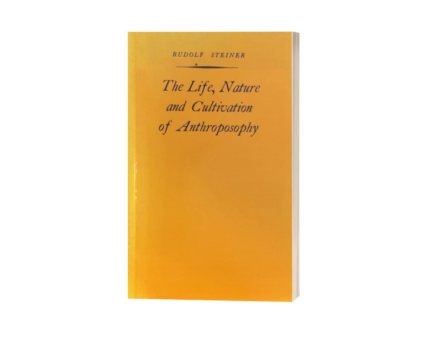 The Life, Nature and Cultivation of Anthroposophy